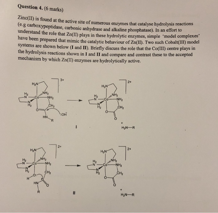 Solved Question 4. (6 Marks) Zinc(I) Is Found At The Active | Chegg.com