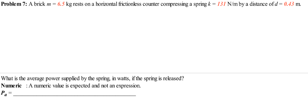 Solved Problem 7: A brick m = б.5 kg rests on a horizontal | Chegg.com