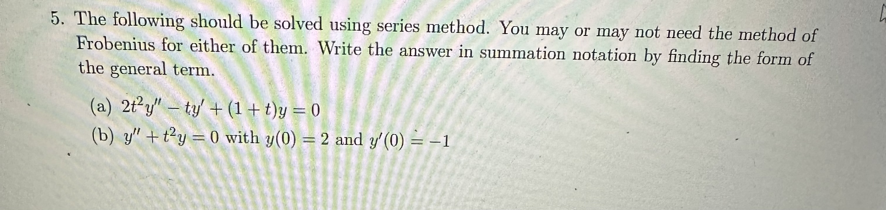 Solved 5. The following should be solved using series | Chegg.com