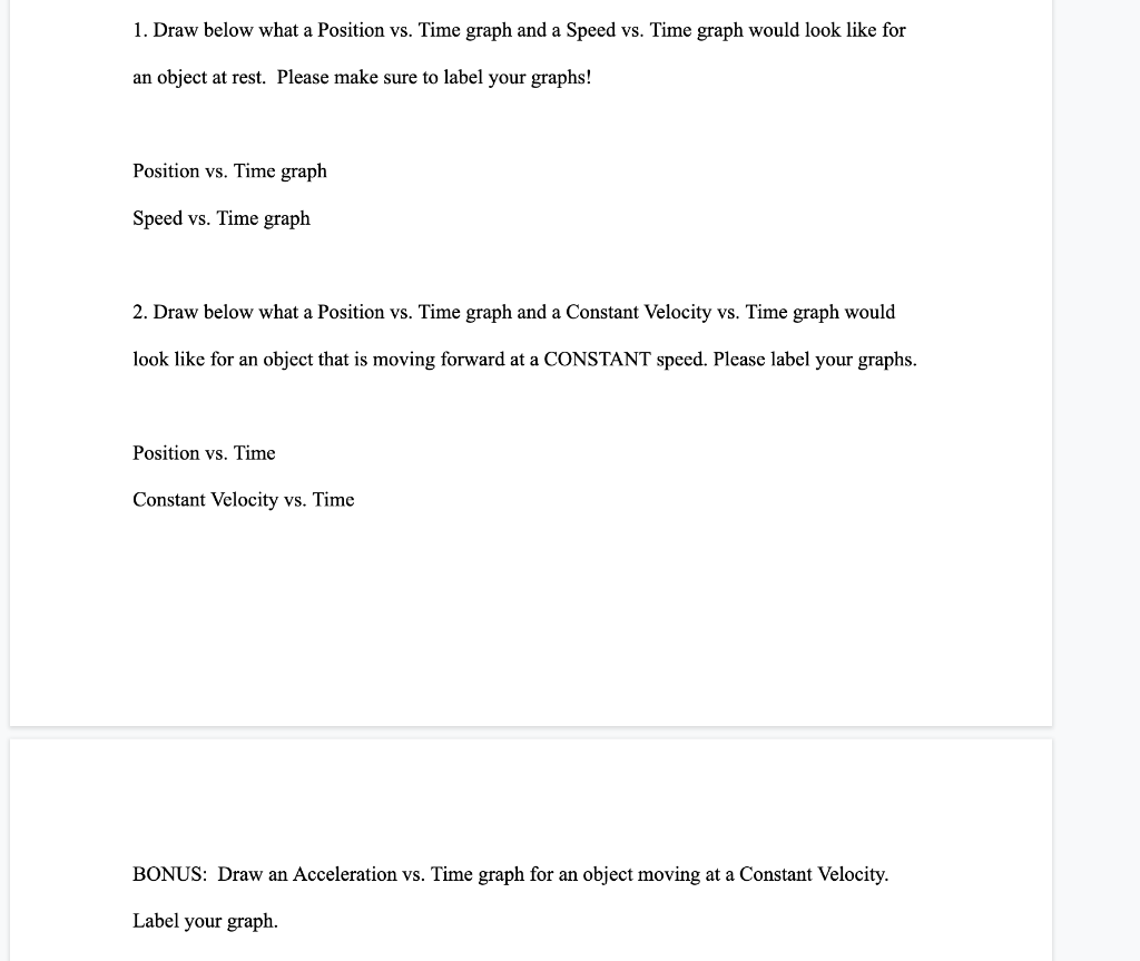 solved-1-draw-below-what-a-position-vs-time-graph-and-a-chegg