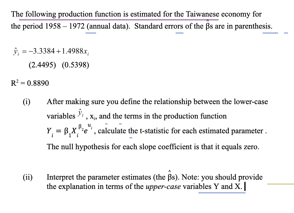 Solved The Following Production Function Is Estimated For | Chegg.com