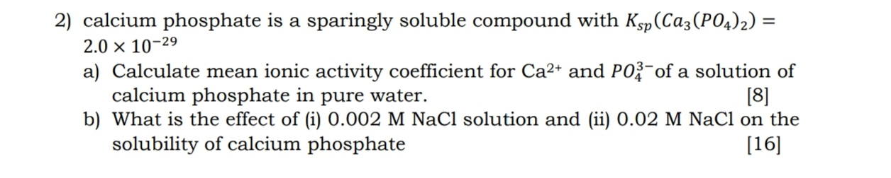 Solved 2) calcium phosphate is a sparingly soluble compound | Chegg.com