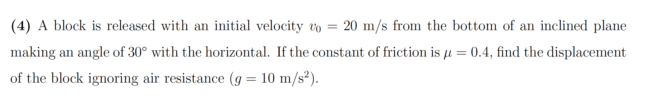 Solved (4) A Block Is Released With An Initial Velocity Vo = | Chegg.com