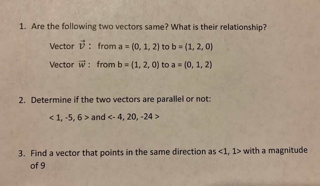 Solved 1. Are the following two vectors same? What is their | Chegg.com