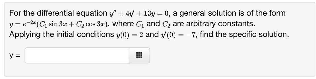 Solved For The Differential Equation Y′′ 4y′ 13y 0 A