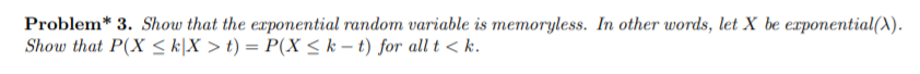 Solved Problem* 3. Show that the exponential random variable | Chegg.com