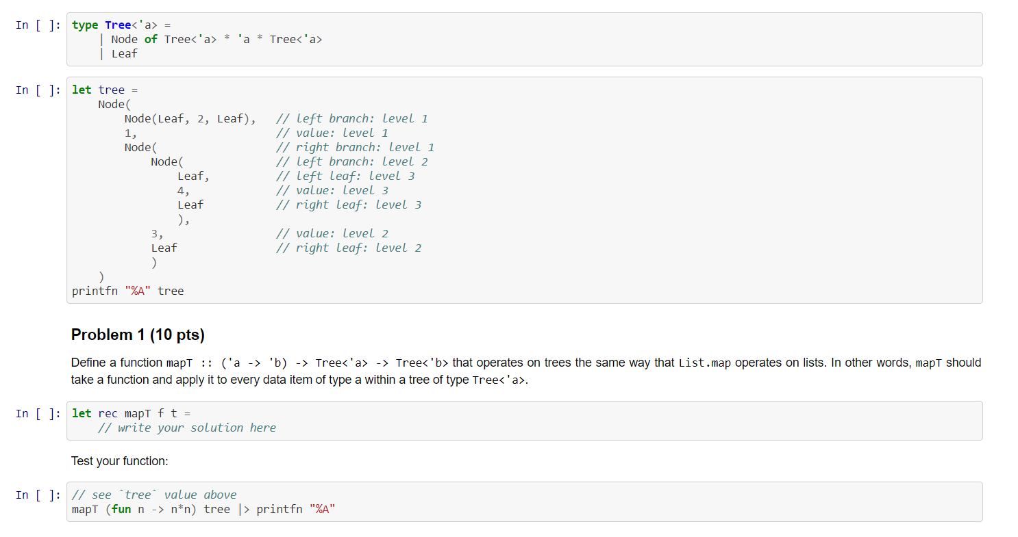 Solved In [ ]: type Tree = | Node of Trees'a> * | Leaf | Chegg.com