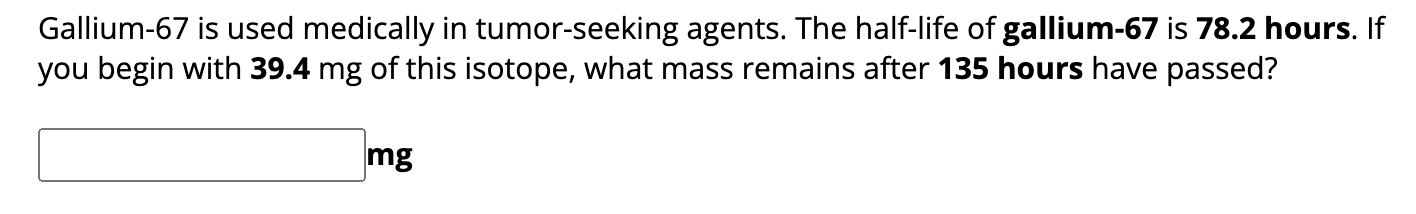 Solved Gallium-67 is used medically in tumor-seeking agents. | Chegg.com