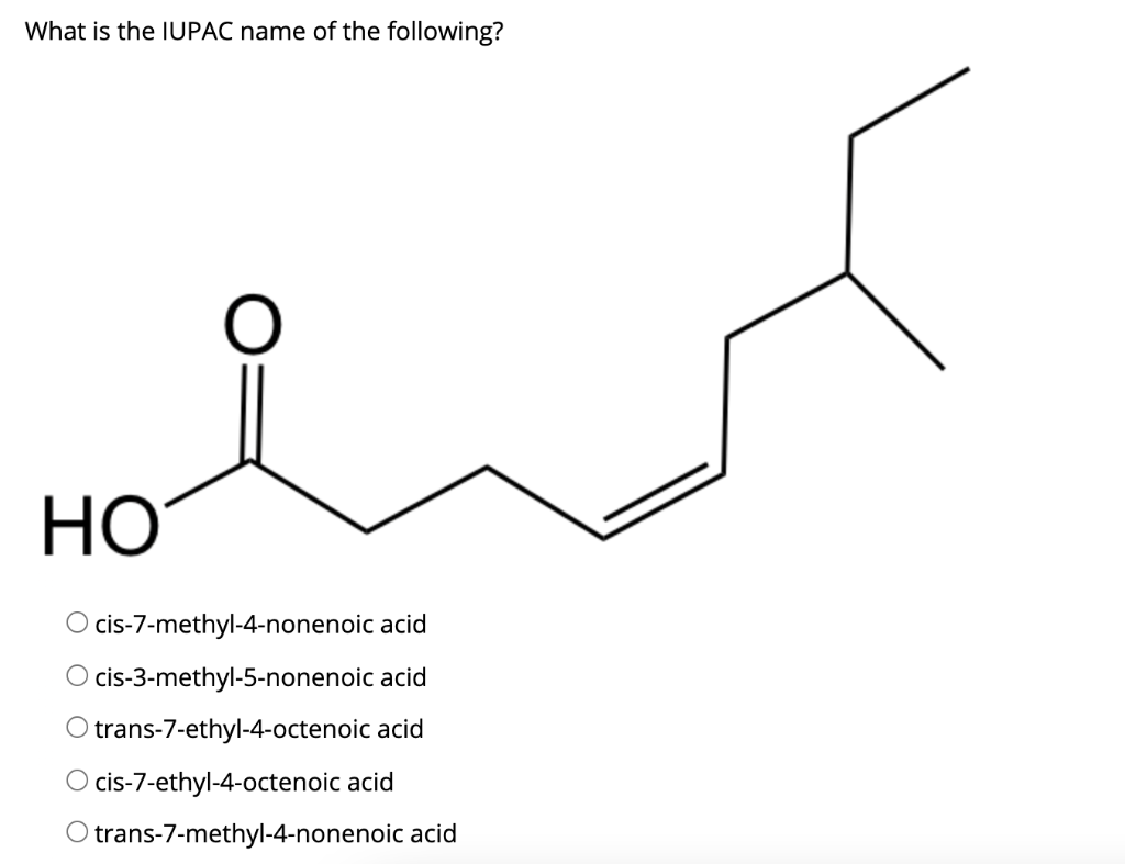 Solved What Is The Iupac Name Of The Following Ho O Cis Chegg Com