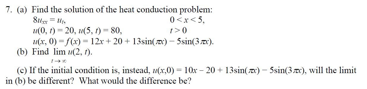 Solved 7. (a) Find the solution of the heat conduction | Chegg.com