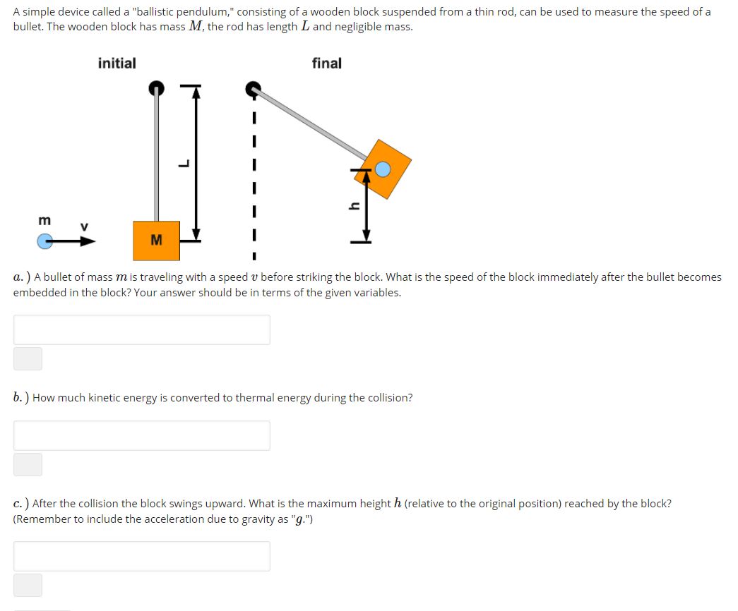 Solved A simple device called a "ballistic pendulum,"