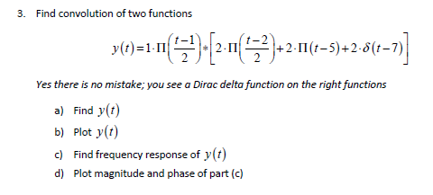 Solved 3. Find convolution of two functions Yes there is no | Chegg.com