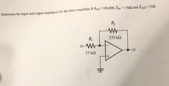 Solved Determine the input and output impedance for below | Chegg.com