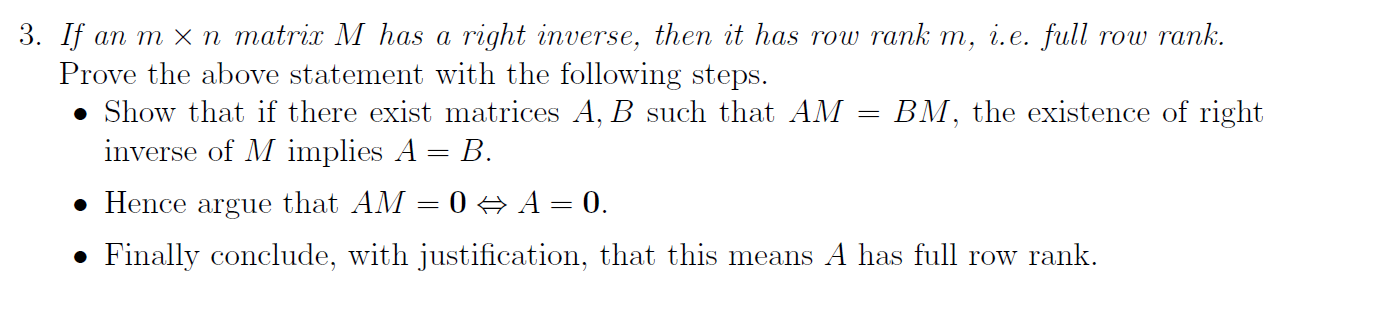 Solved 3. If an m x n matrix M has a right inverse then Chegg