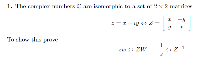 Solved 1 The Complex Numbers C Are Isomorphic To A Set O Chegg Com