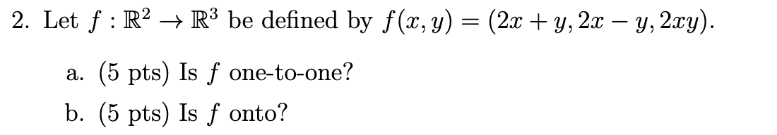 Solved 2 Let F R2 R3 Be Defined By F X Y 2x Y 2x