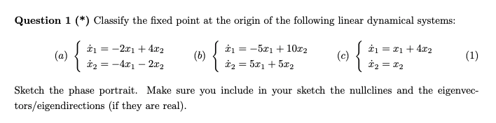 Solved Question 1 (*) Classify the fixed point at the origin | Chegg.com
