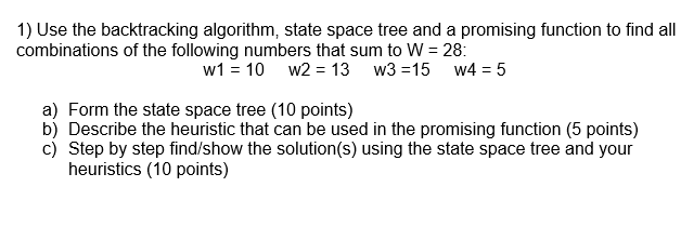 1) Use the backtracking algorithm, state space tree | Chegg.com