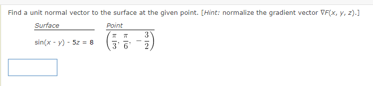 Solved Find a unit normal vector to the surface at the given | Chegg.com