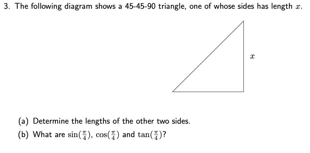 Solved 3. The following diagram shows a 45-45-90 triangle, | Chegg.com