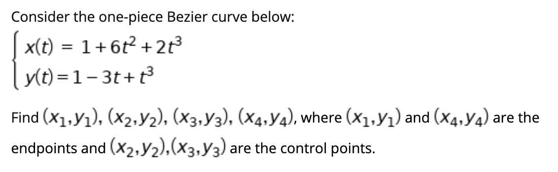 Solved Consider The One Piece Bezier Curve Below X T Chegg Com