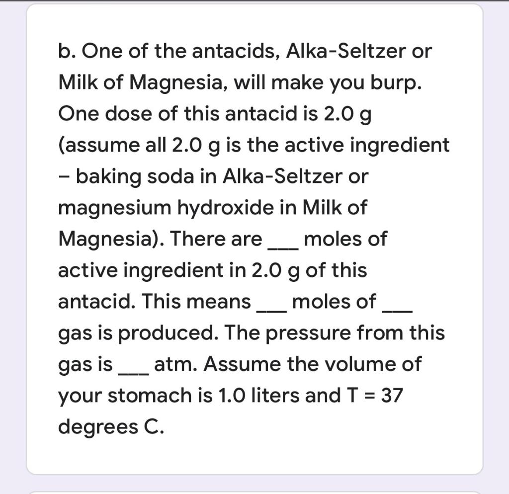 Solved b. One of the antacids, AlkaSeltzer or Milk of