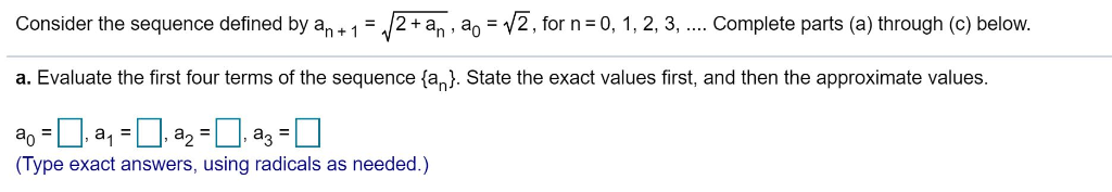 Solved Consider The Sequence Defined By An 1 2an Ao