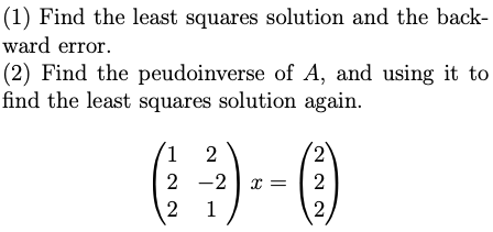 Solved (1) Find the least squares solution and the back- | Chegg.com
