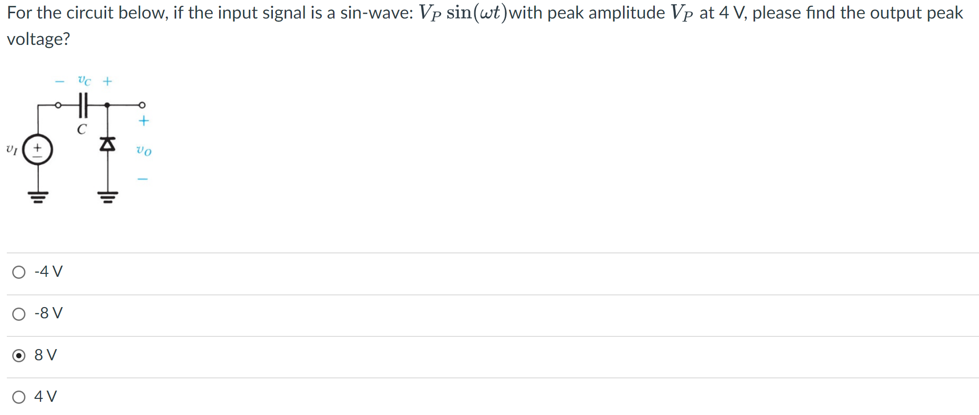 Solved For the circuit below, if the input signal is a | Chegg.com