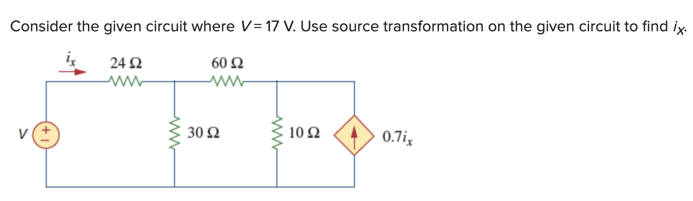 Solved Consider the given circuit where V=17 V. Use source | Chegg.com