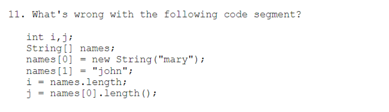 Solved 11. What's wrong with the following code segment? int | Chegg.com