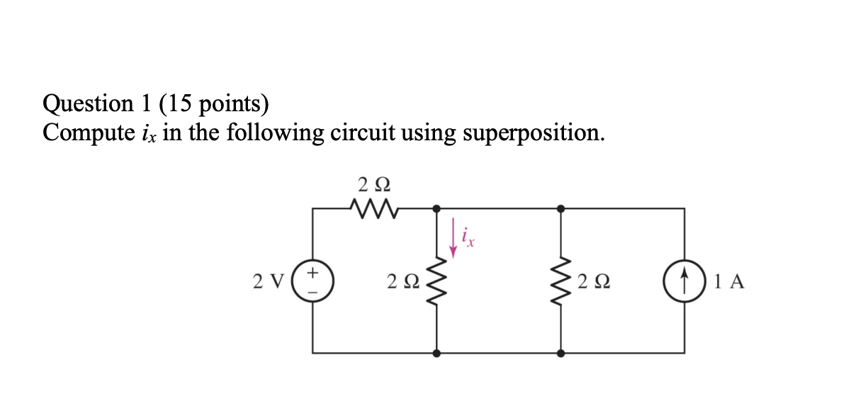 Solved Question 1 (15 points) Compute ix in the following | Chegg.com