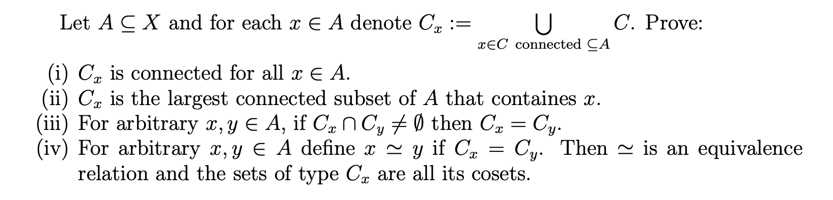 Solved Let A⊆X and for each x∈A denote Cx:=⋃x∈C connected | Chegg.com