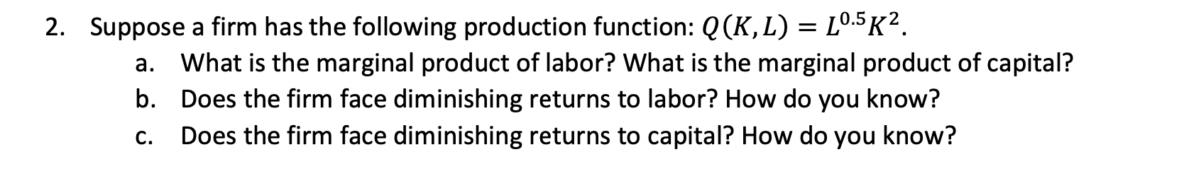 Solved 2. Suppose a firm has the following production | Chegg.com