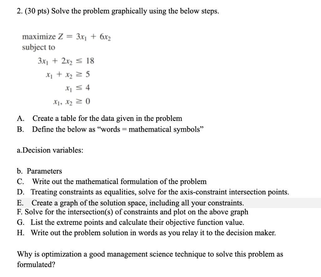 Solved 2. (30 pts) Solve the problem graphically using the | Chegg.com