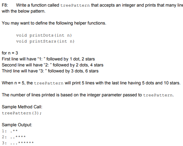 Solved F8: Write a function called treePattern that accepts | Chegg.com