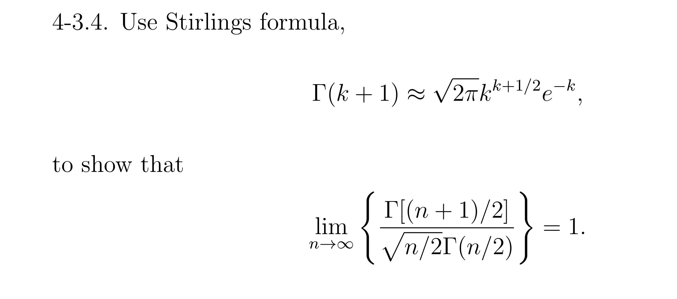 Solved 4-3.4. Use Stirlings formula, to show that T(k+1) ≈ | Chegg.com