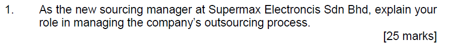 Solved 1. As the new sourcing manager at Supermax | Chegg.com