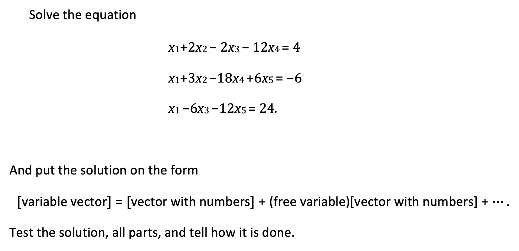 Solved Solve The Equation X1 2x2 2x3 12x4 4 X1 3x2