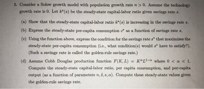 Solved 5. Consider a Solow growth model with population | Chegg.com