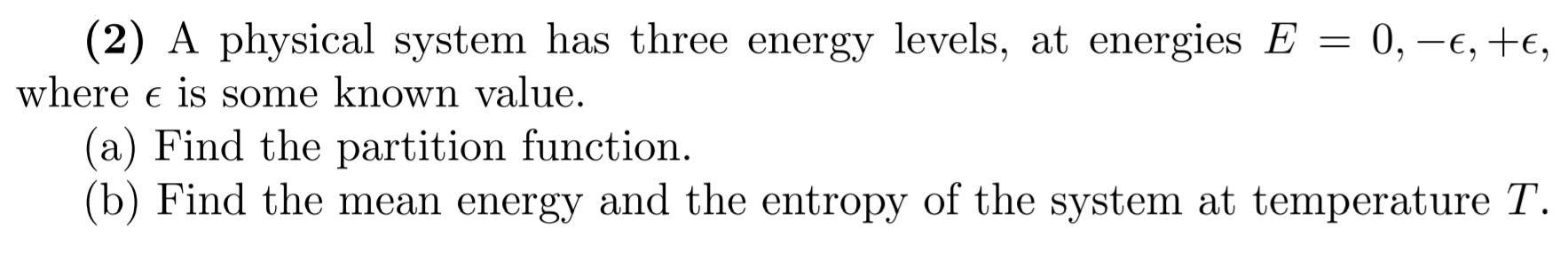 Solved (2) A physical system has three energy levels, at | Chegg.com