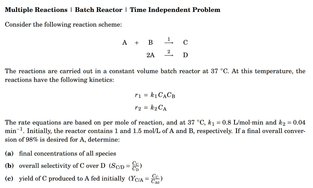 Solved Multiple Reactions | Batch Reactor | Time Independent | Chegg.com