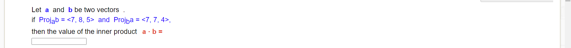 Solved Let a and b be two vectors. if Projab = and | Chegg.com