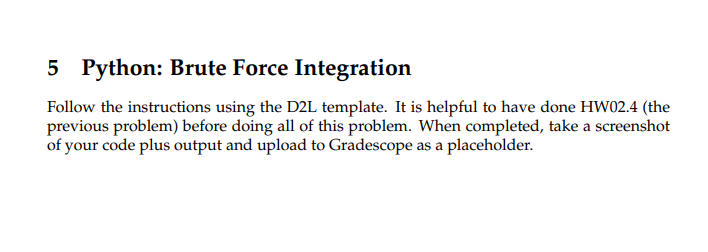 5 ﻿Python: Brute Force IntegrationFollow the | Chegg.com