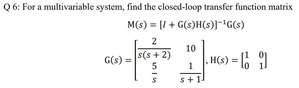 Solved For the given multivariable system, compute the | Chegg.com
