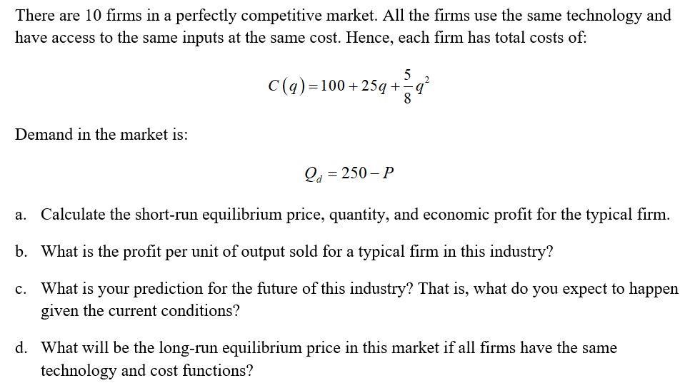 Solved There are 10 firms in a perfectly competitive market. | Chegg.com