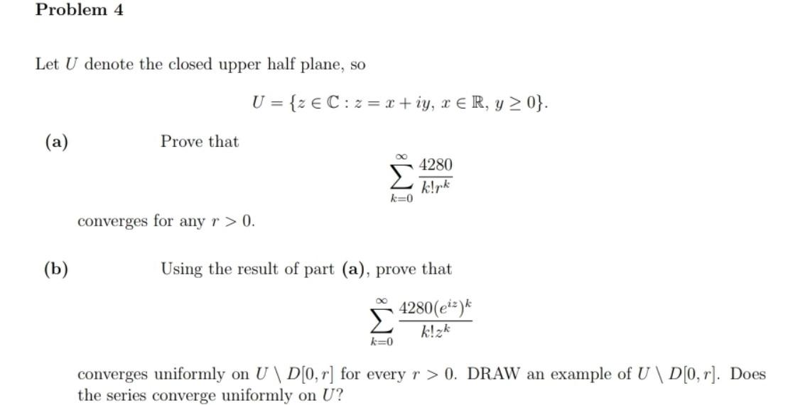 Solved Problem 4 Let U denote the closed upper half plane, | Chegg.com