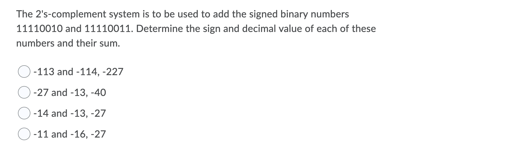 Solved The 2's-complement system is to be used to add the | Chegg.com