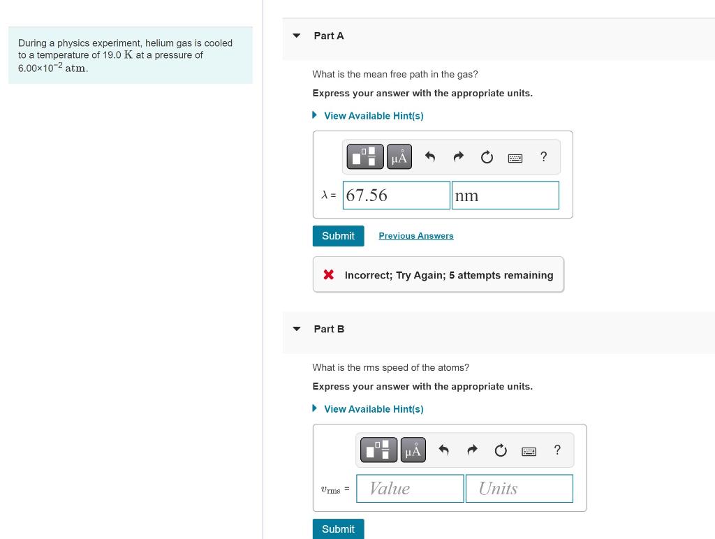 Solved Part A During a physics experiment, helium gas is | Chegg.com