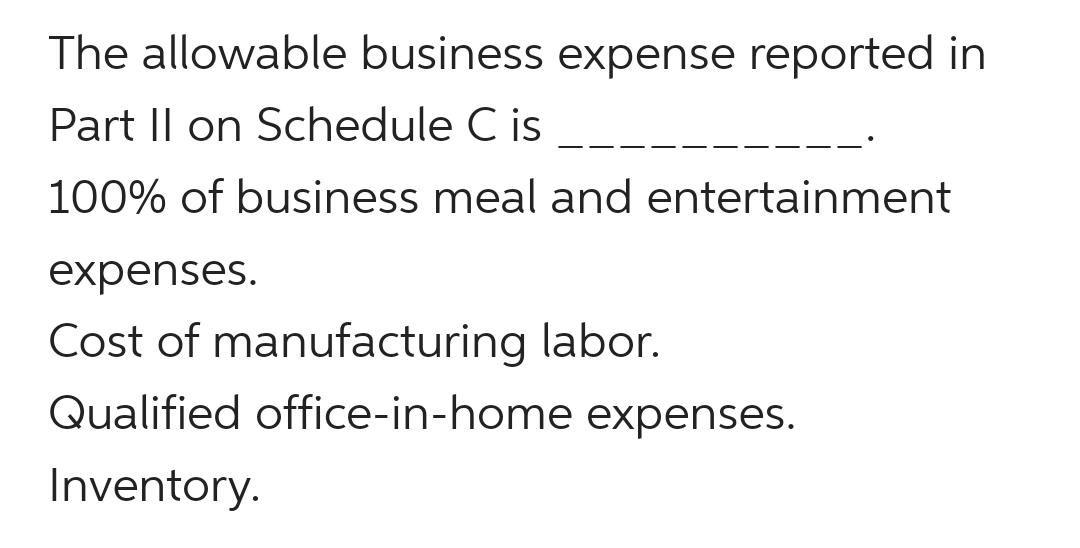Solved The allowable business expense reported in Part II on